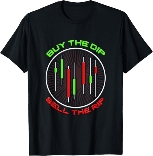 Daytrader Buy the Dip Trader Stock Market Daytrading T-Shirt